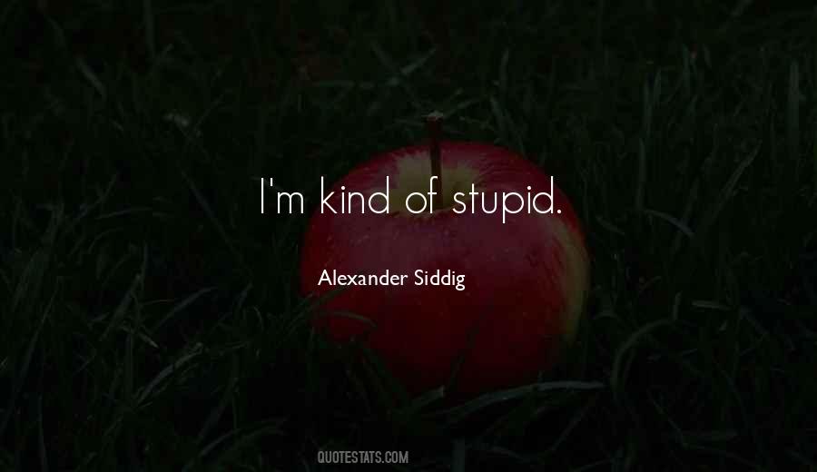 Alexander Siddig Quotes #706068