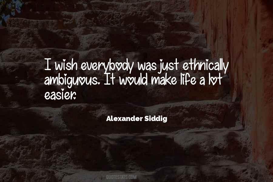 Alexander Siddig Quotes #886056