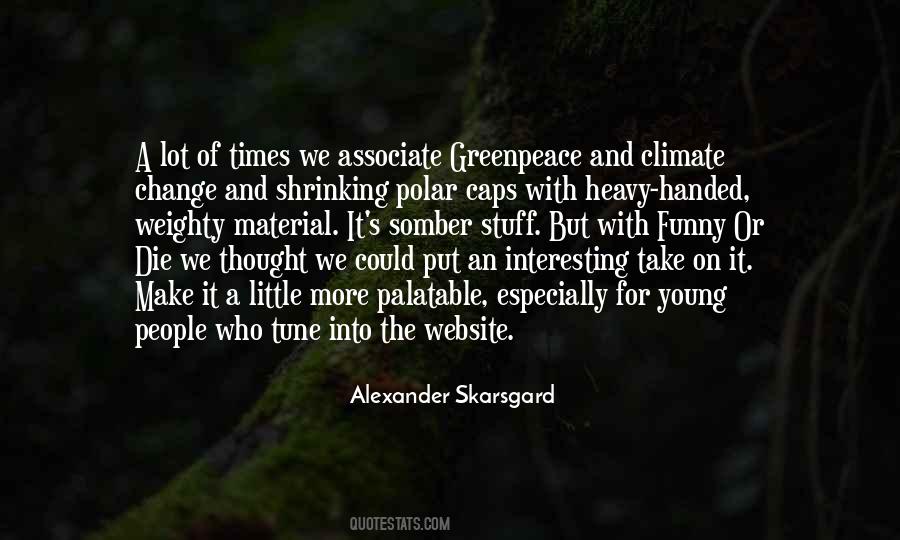 Alexander Skarsgard Quotes #115213