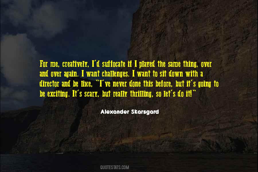 Alexander Skarsgard Quotes #421686