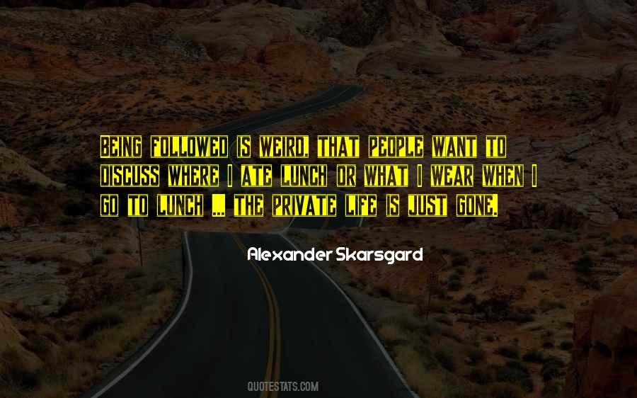 Alexander Skarsgard Quotes #978634