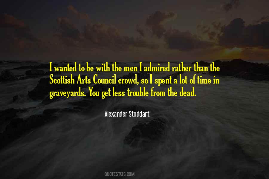 Alexander Stoddart Quotes #1555246
