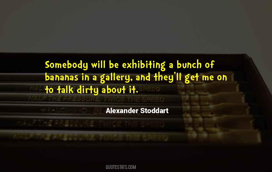 Alexander Stoddart Quotes #934374