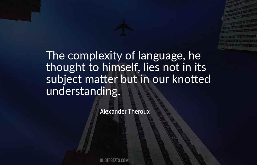 Alexander Theroux Quotes #150231