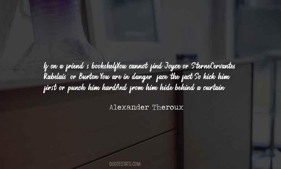 Alexander Theroux Quotes #951159