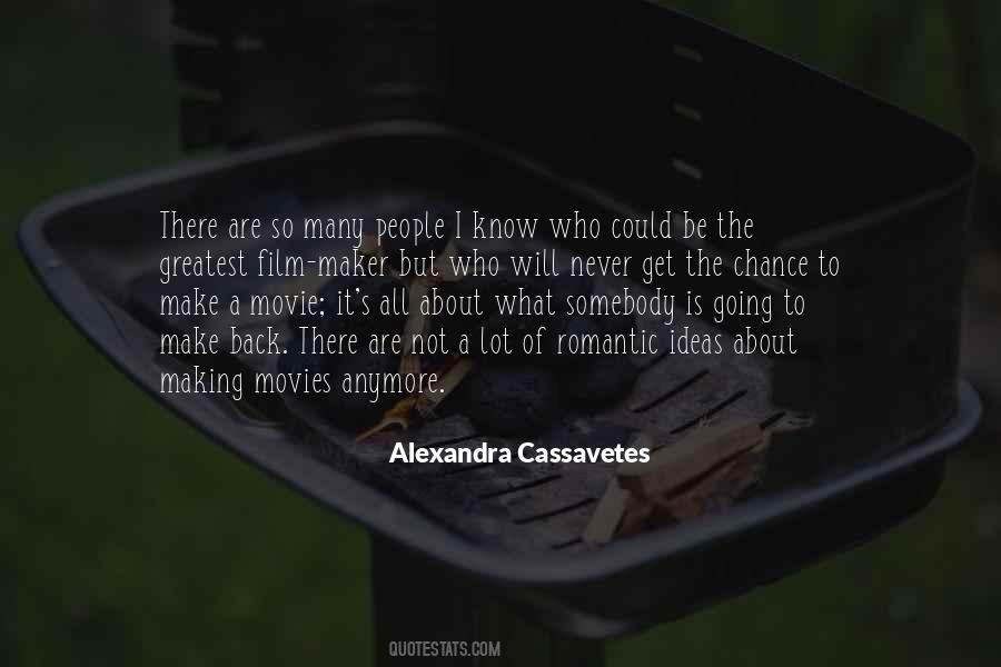 Alexandra Cassavetes Quotes #1431407