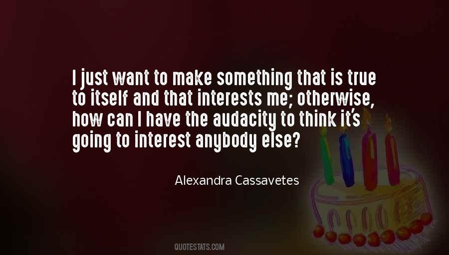 Alexandra Cassavetes Quotes #479003 Alexandra Cassavetes Quotes #479003