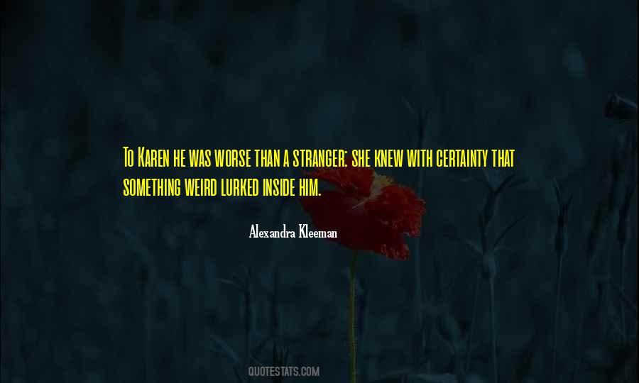 Alexandra Kleeman Quotes #1122187