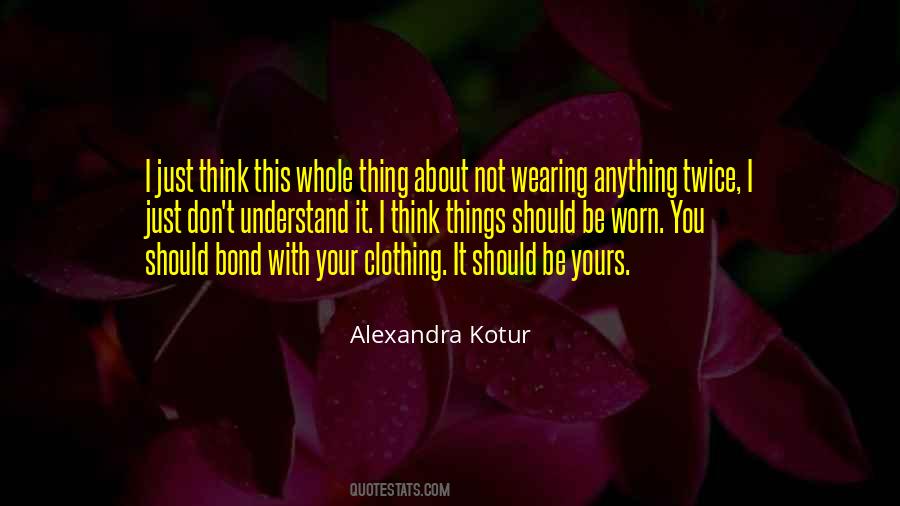 Alexandra Kotur Quotes #1383130
