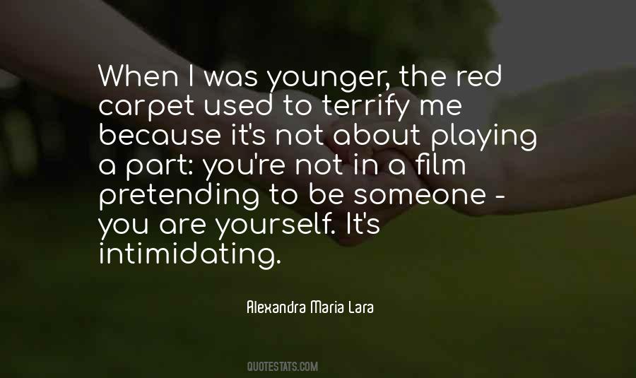 Alexandra Maria Lara Quotes #1005772