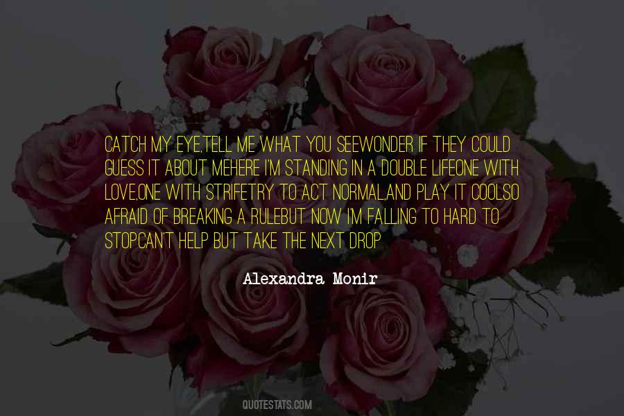 Alexandra Monir Quotes #1768091