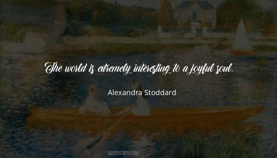 Alexandra Stoddard Quotes #1516910