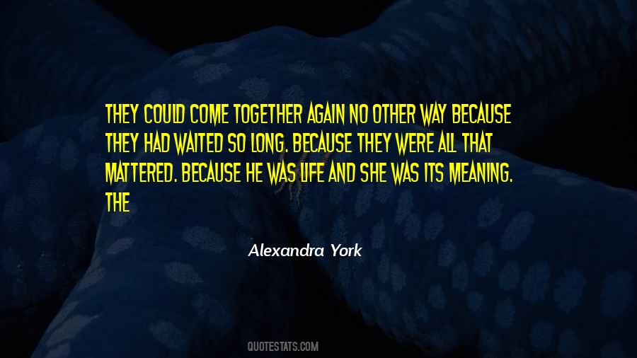 Alexandra York Quotes #1391444