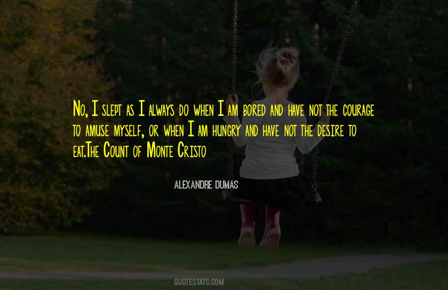 Alexandre Dumas Quotes #1779930