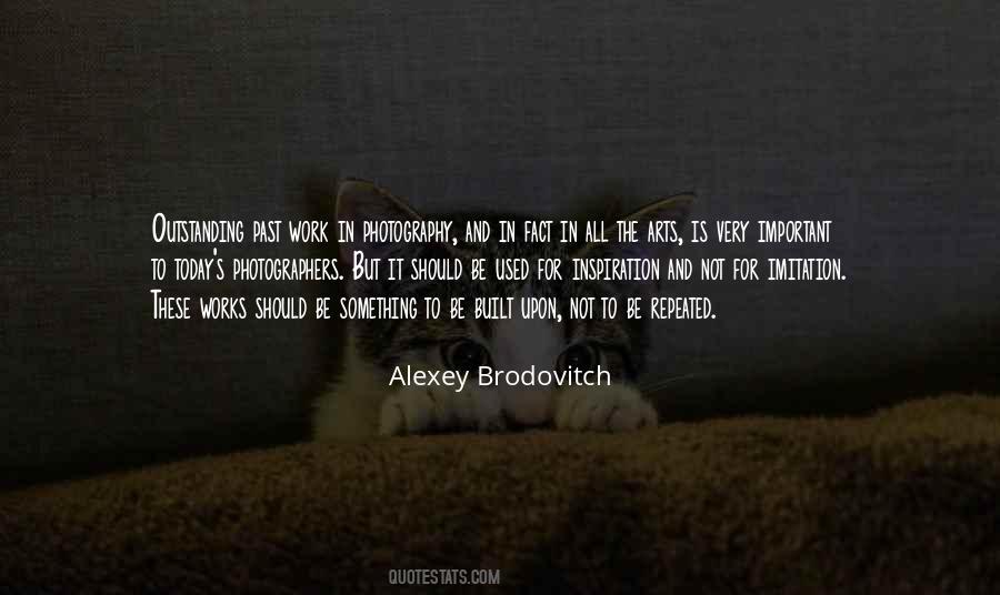Alexey Brodovitch Quotes #774707