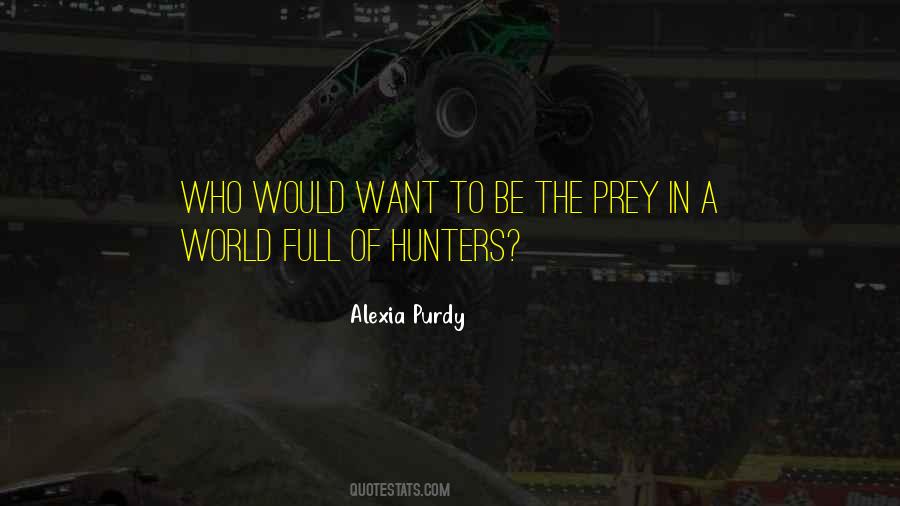 Alexia Purdy Quotes #1006287