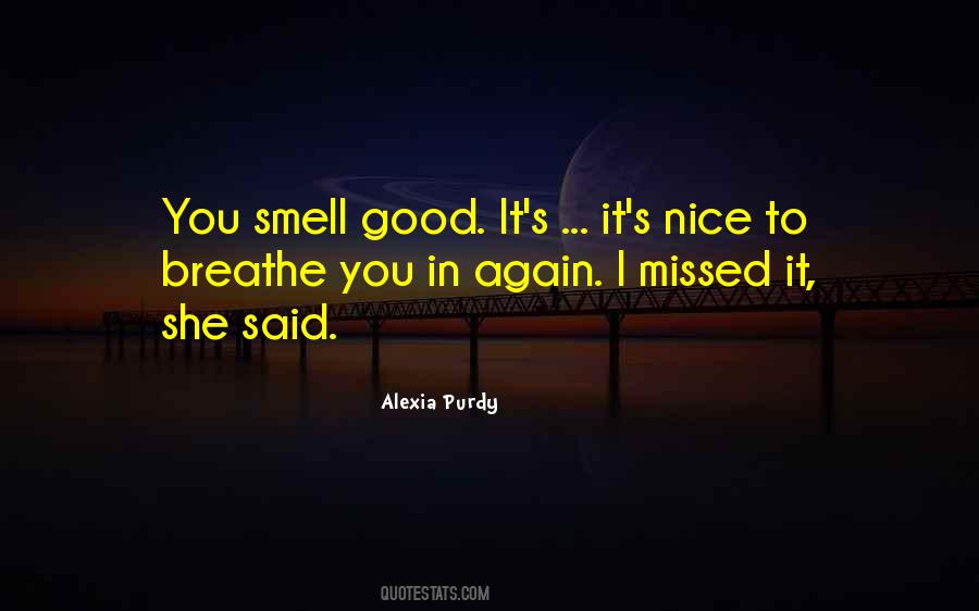 Alexia Purdy Quotes #263103