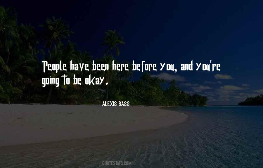 Alexis Bass Quotes #1691389