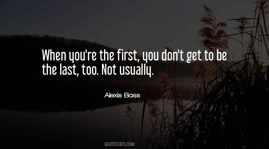 Alexis Bass Quotes #1849781