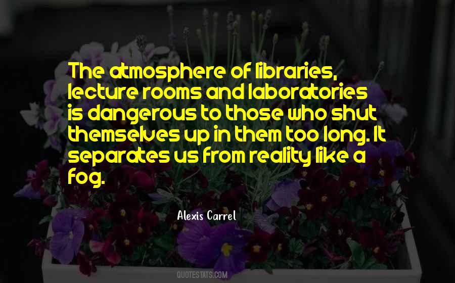 Alexis Carrel Quotes #1505820