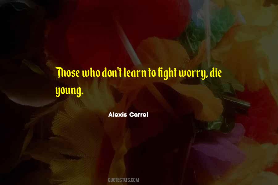 Alexis Carrel Quotes #472860