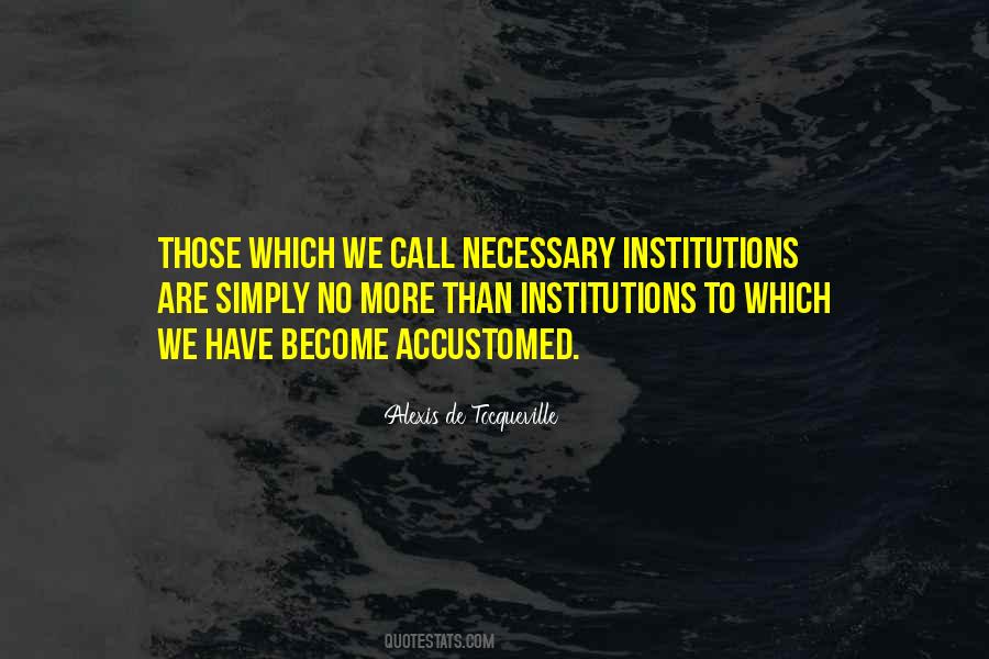 Alexis De Tocqueville Quotes #1517475