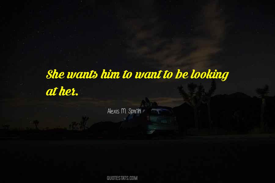 Alexis M. Smith Quotes #1879325