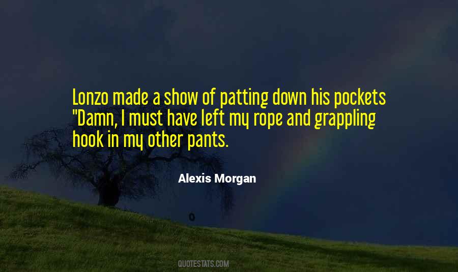 Alexis Morgan Quotes #1215558