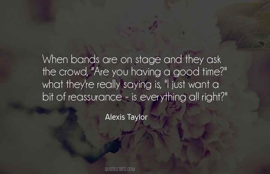 Alexis Taylor Quotes #1036294