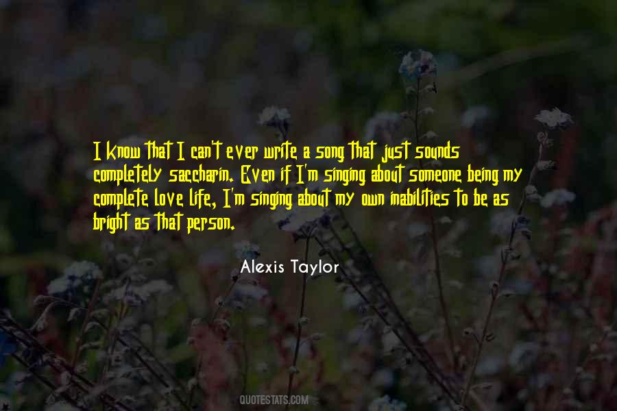 Alexis Taylor Quotes #1240417