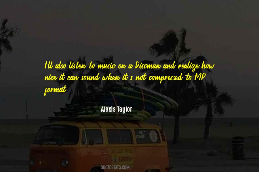 Alexis Taylor Quotes #771513