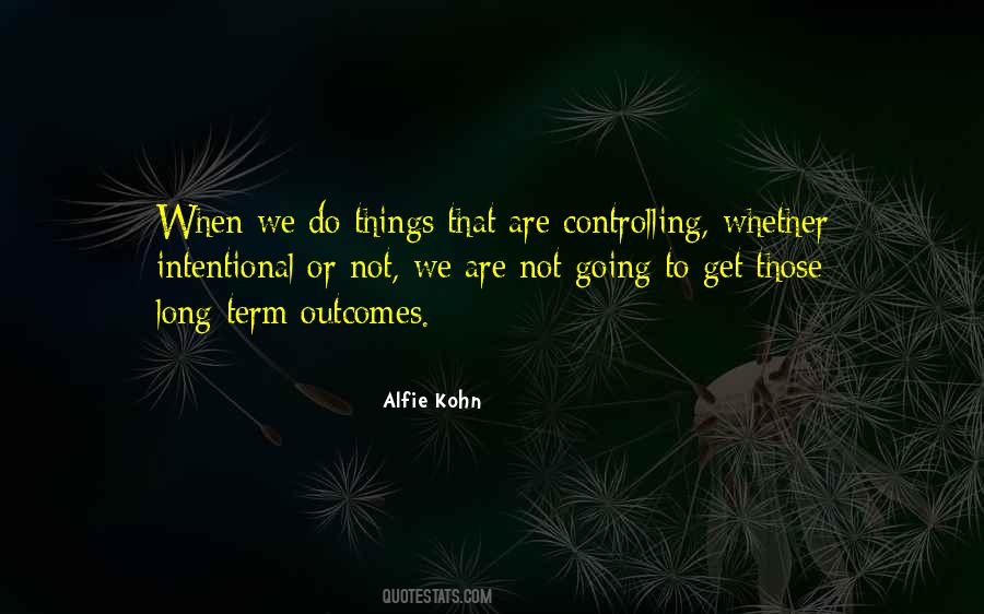 Alfie Kohn Quotes #1317554