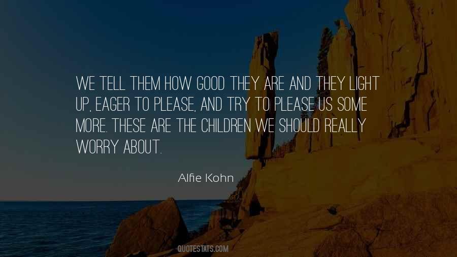 Alfie Kohn Quotes #725453