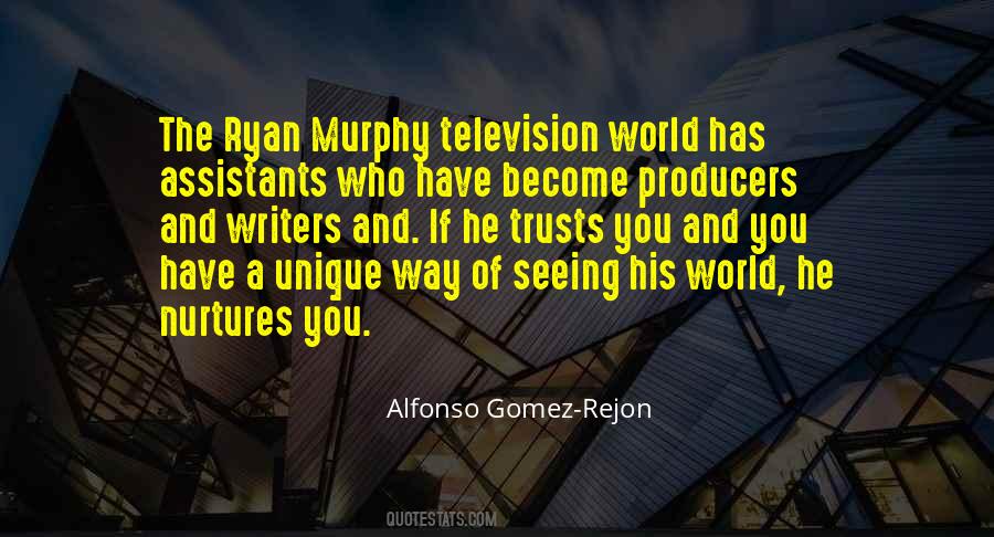 Alfonso Gomez-Rejon Quotes #835051