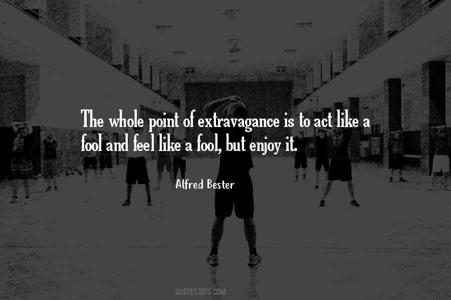 Alfred Bester Quotes #1407237