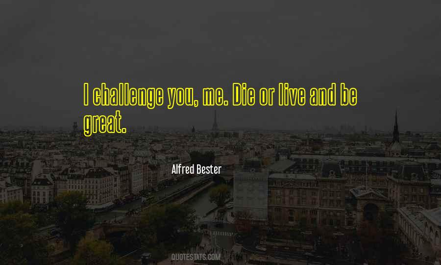 Alfred Bester Quotes #1546348