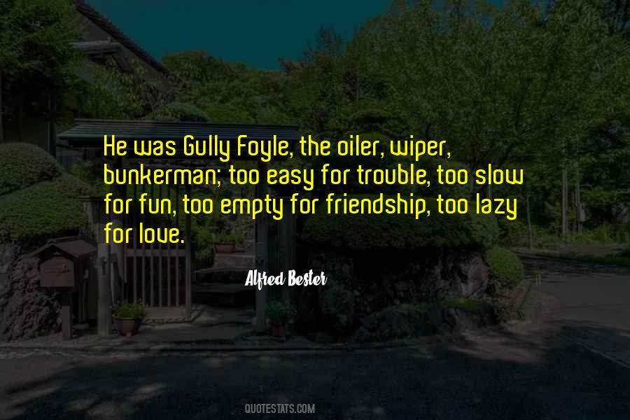 Alfred Bester Quotes #1770146