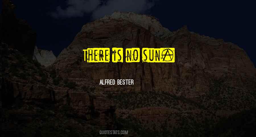 Alfred Bester Quotes #970666