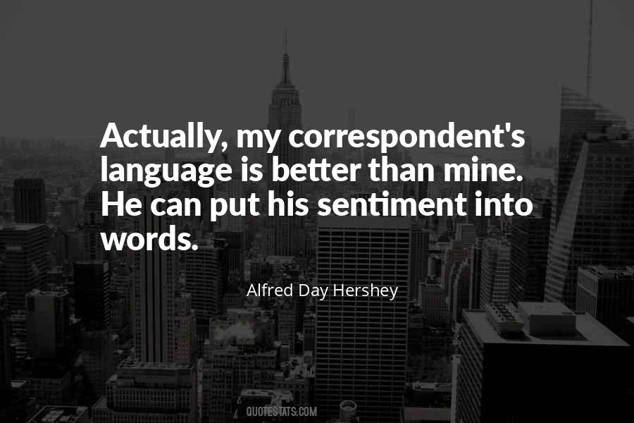 Alfred Day Hershey Quotes #630227