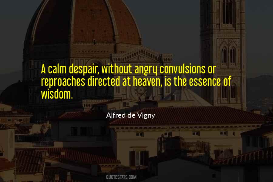 Alfred De Vigny Quotes #1329724