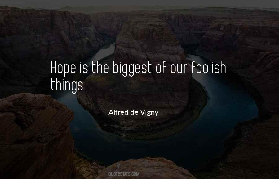 Alfred De Vigny Quotes #1696181