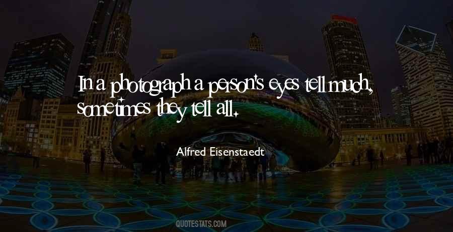 Alfred Eisenstaedt Quotes #1212605