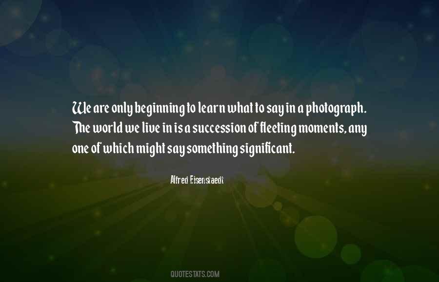 Alfred Eisenstaedt Quotes #266655