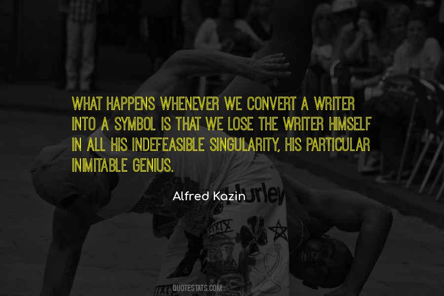 Alfred Kazin Quotes #1027136