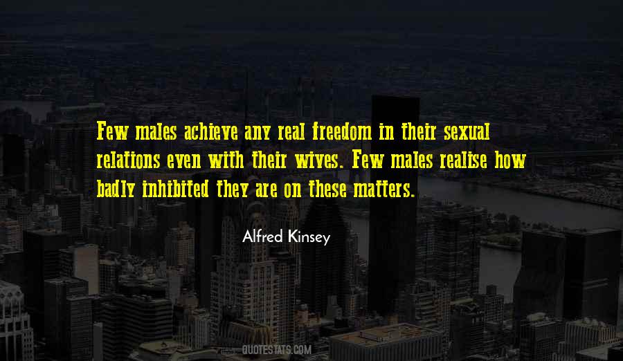 Alfred Kinsey Quotes #998921