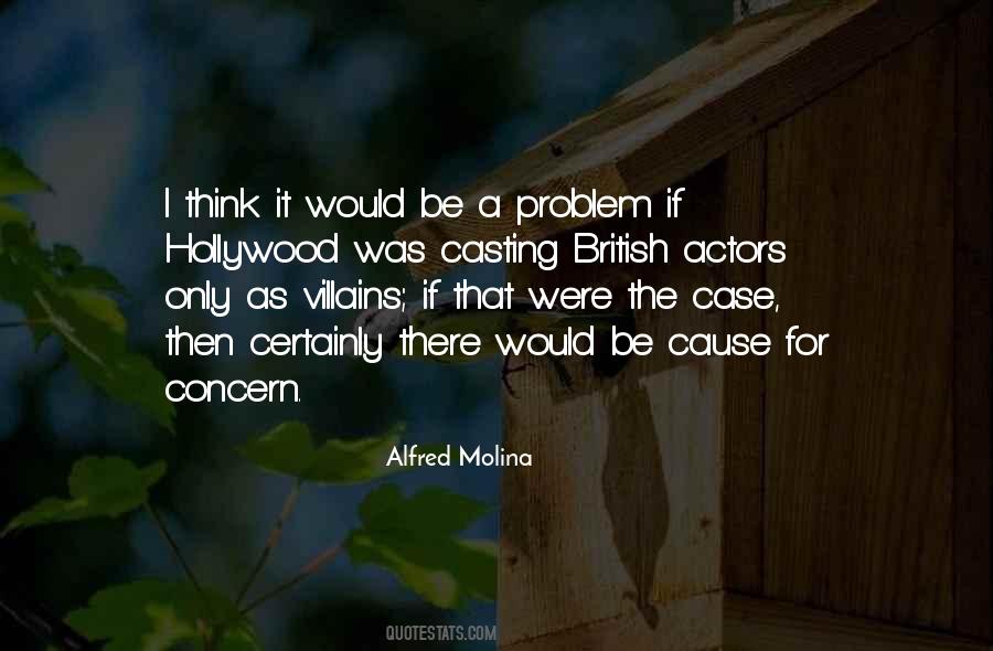 Alfred Molina Quotes #821817