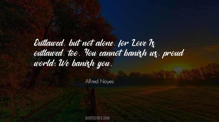 Alfred Noyes Quotes #1609200