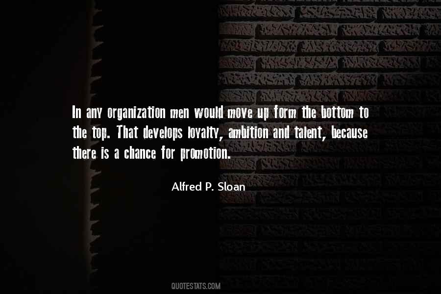Alfred P. Sloan Quotes #1648675