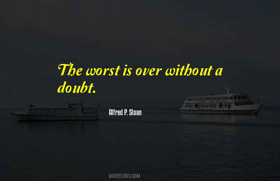 Alfred P. Sloan Quotes #514016