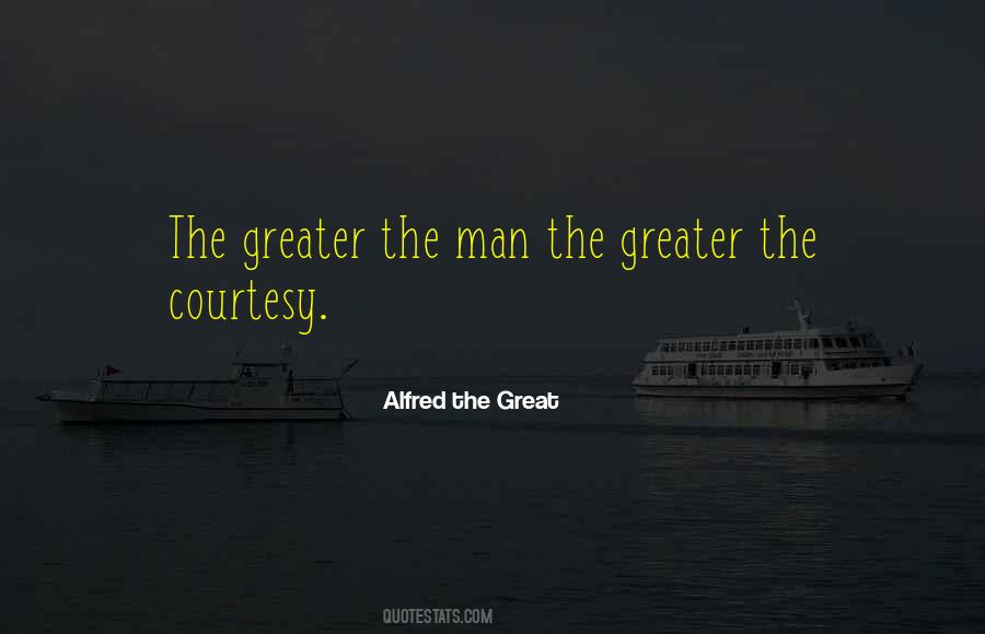 Alfred The Great Quotes #1184172